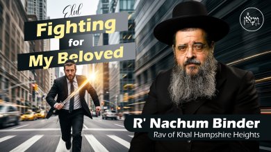 Elul: Fighting for My Beloved | Rabbi Nachum Binder
