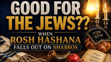 Rosh Hashanah on Shabbat: Is It Good or Bad for the Jewish People?