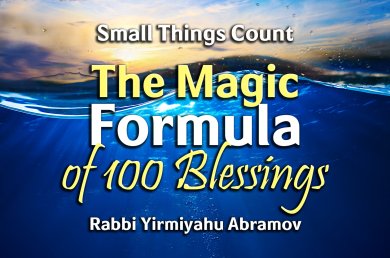 Small Things Count – Episode 1 – The Magic Formula of 100 Blessings