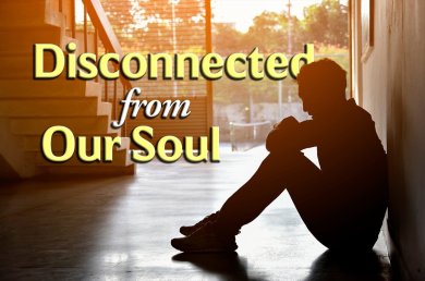 Tisha B’Av – Disconnected from Our Soul