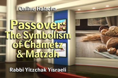 Passover – The Symbolism of Chametz & Matzah