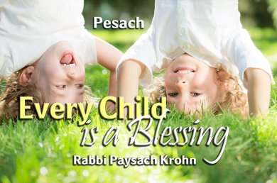 Pesach – Every Child is a Blessing