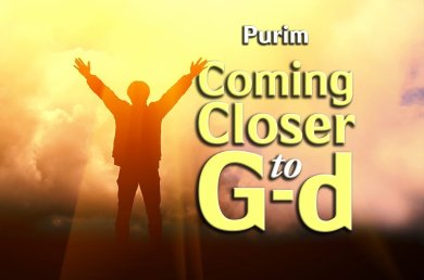 Purim – Coming Closer to G-d