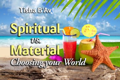 Spiritual vs. Material – Choosing your World