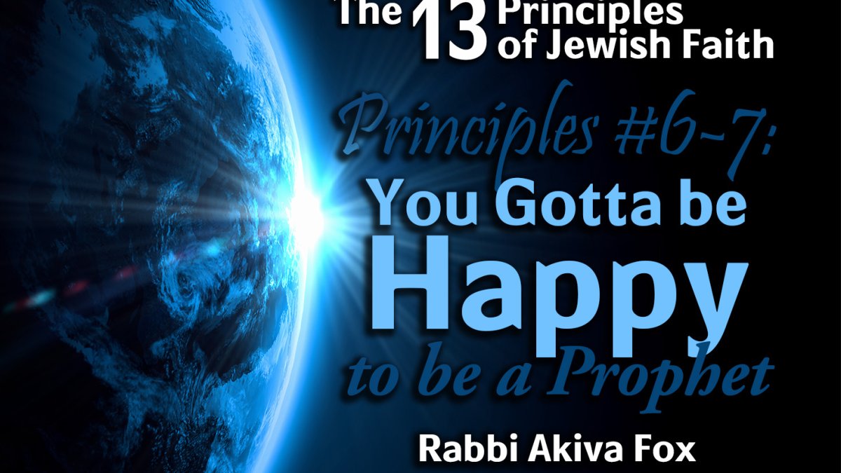 13 Principles of Faith – Principles #6-7 – You Gotta be Happy to be a ...
