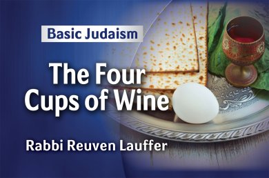 Pesach – The Four Cups of Wine