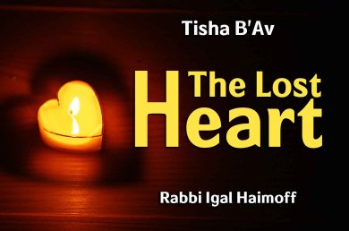 Tisha B’av – The Lost Heart