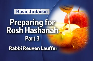 Preparing for Rosh Hashanah – Part 3