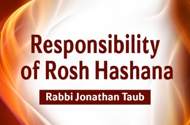 Responsibility of Rosh Hashana