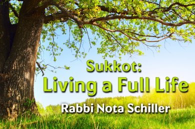 Sukkot – Living a Full Life