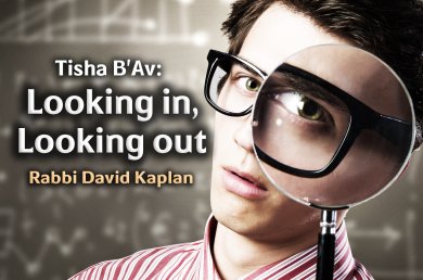 Tisha B'av – Looking In, Looking Out