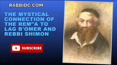 Lag B'omer: The Mystical Connection of the Rem"a to Rebbi Shimon