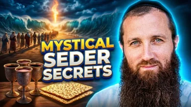 Passover Seder Secrets: Deep Mystical Insights - Part 1