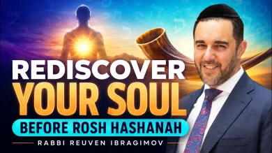 Rediscovering Your Soul Before Rosh Hashanah