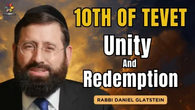 The Tenth of Tevet - The Sale of Yosef, Unity & Redemption 