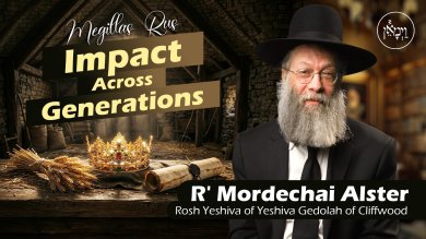 Megillat Ruth - Impact Across Generations | Rabbi Mordechai Alster